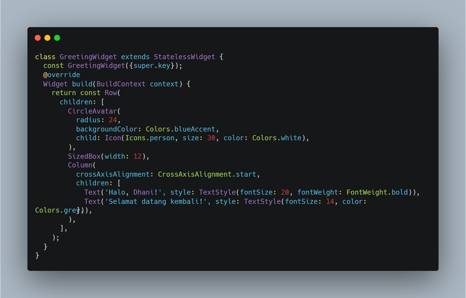Kode GreetingWidget (StatelessWidget)