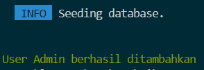 Terminal hasil seeder AdminSeeder